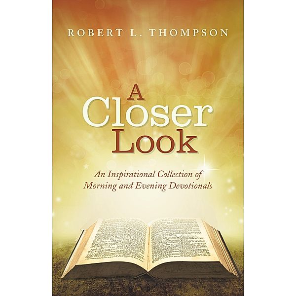 A Closer Look, Robert L. Thompson