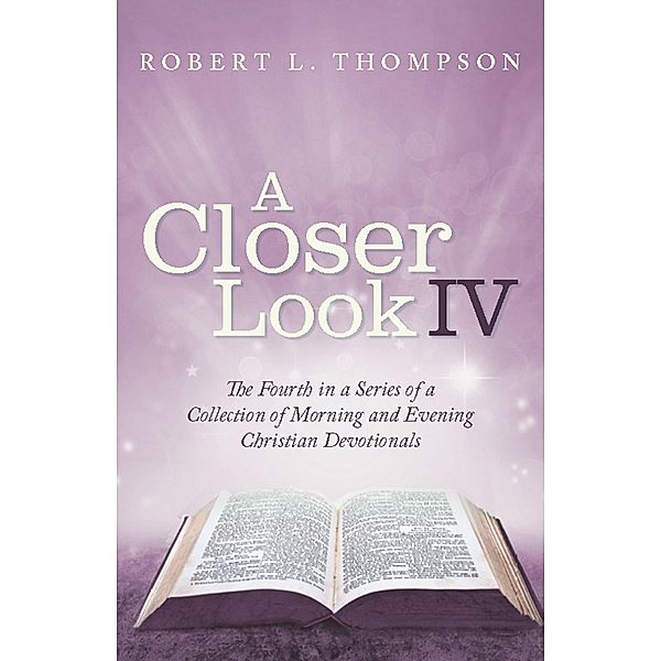 A Closer Look Iv, Robert L. Thompson