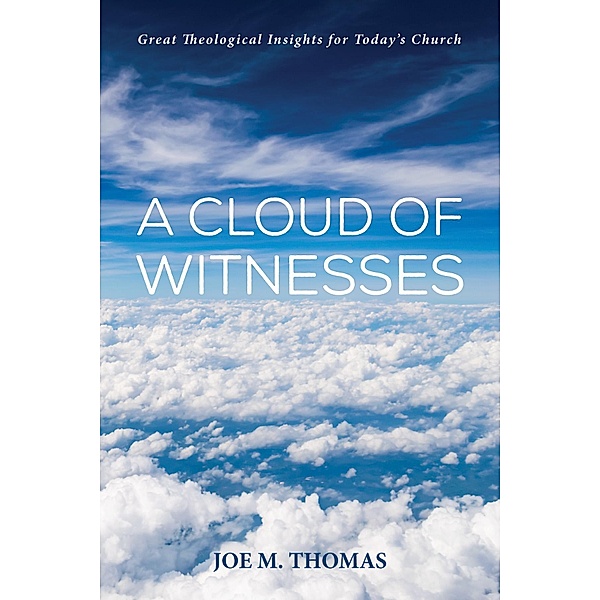 A Cloud of Witnesses, Joe M. Thomas