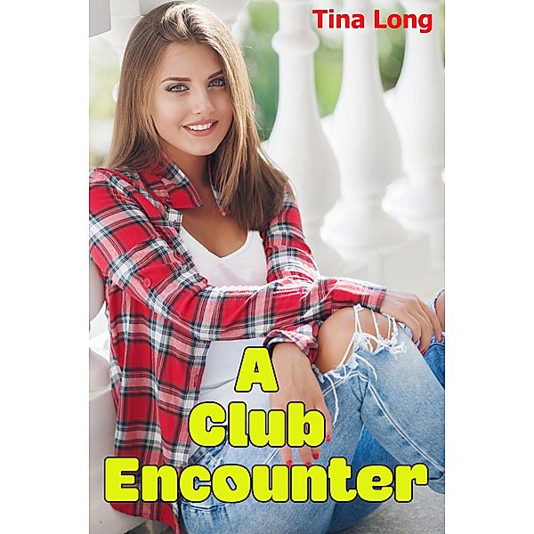 A Club Encounter, Tina Long