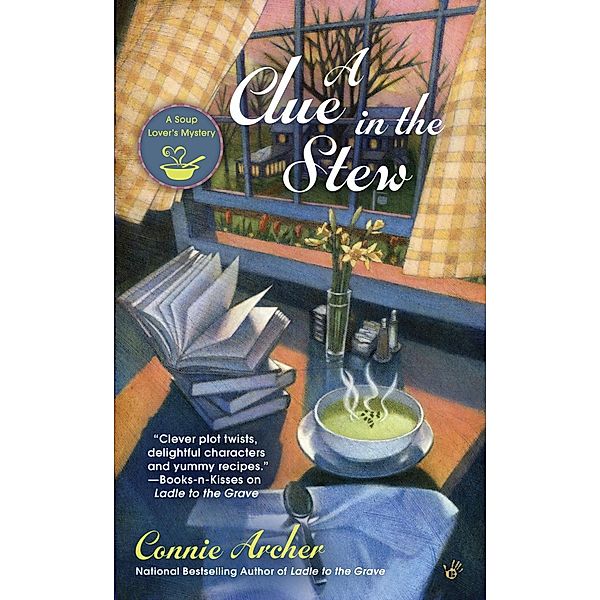 A Clue in the Stew / A Soup Lover's Mystery Bd.5, Connie Archer