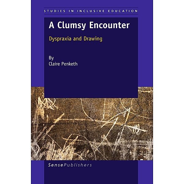 A Clumsy Encounter / Studies in Inclusive Education Bd.12, Claire Penketh