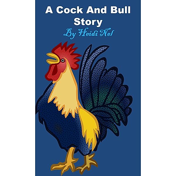 A Cock And Bull Story, Heidi Nel