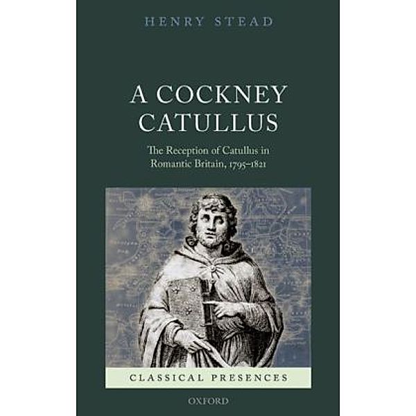 A Cockney Catullus, Henry Stead