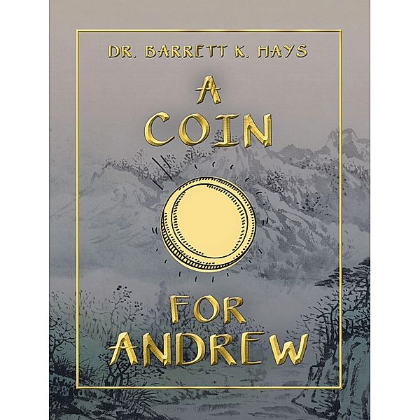 A Coin for Andrew, Barrett K. Hays