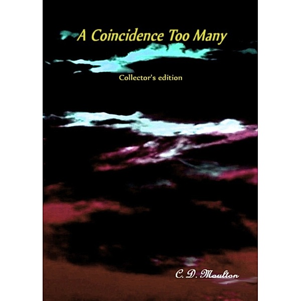 A Coincidence Too Many Collector's Edition, Cd Moulton