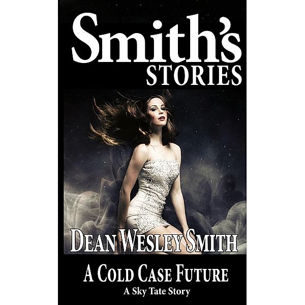 A Cold Case Future (Sky Tate) / Sky Tate, Dean Wesley Smith