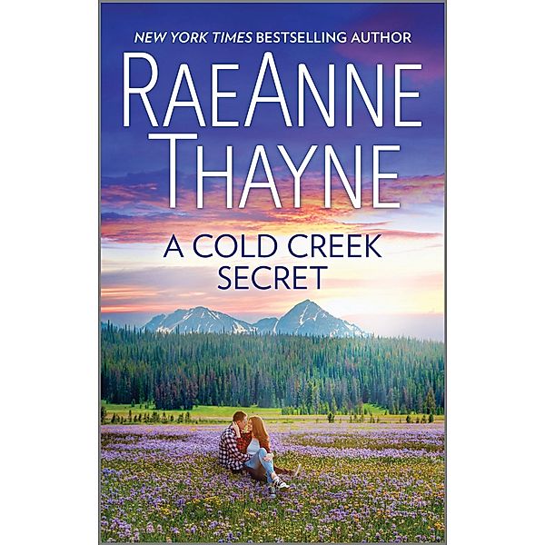 A Cold Creek Secret / The Cowboys of Cold Creek Bd.8, Raeanne Thayne