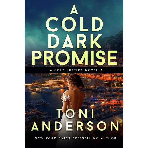 A Cold Dark Promise (Cold Justice, #9) / Cold Justice, Toni Anderson