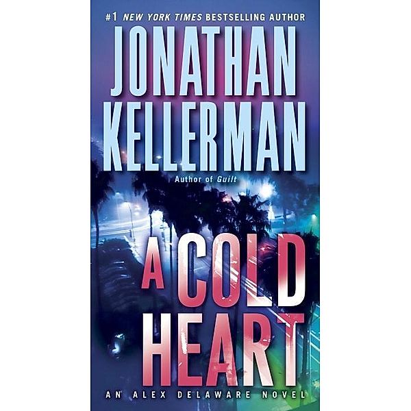 A Cold Heart / Alex Delaware Bd.17, Jonathan Kellerman