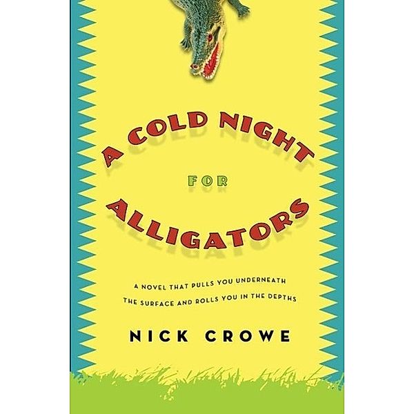 A Cold Night for Alligators, Nick Crowe