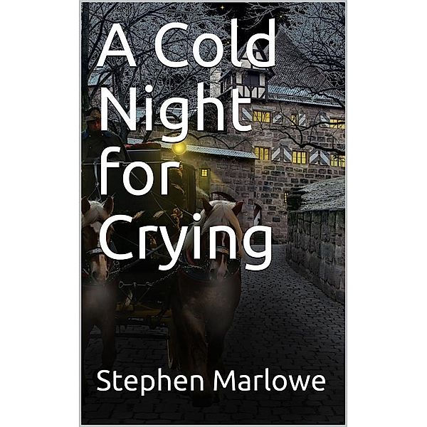 A Cold Night for Crying, STEPHEN MARLOWE