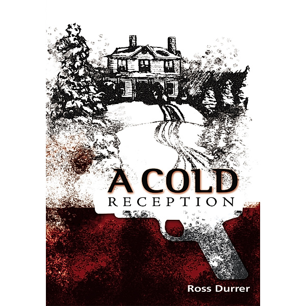 A Cold Reception, Ross Durrer