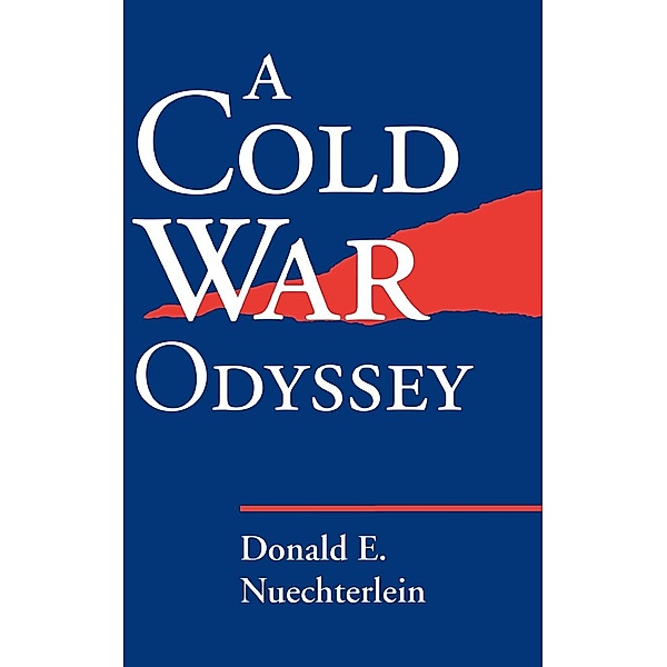 A Cold War Odyssey, Donald E. Nuechterlein