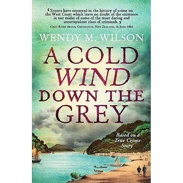 A Cold Wind Down the Grey, Wendy M. Wilson