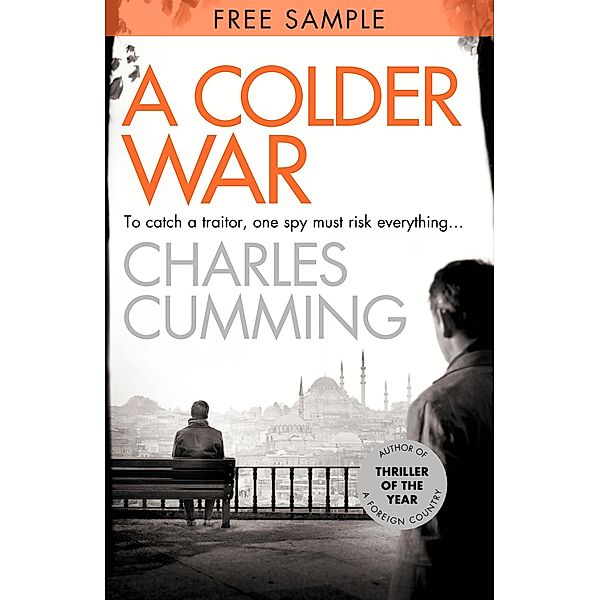 A Colder War: Free Sampler / Thomas Kell Spy Thriller Bd.2, Charles Cumming