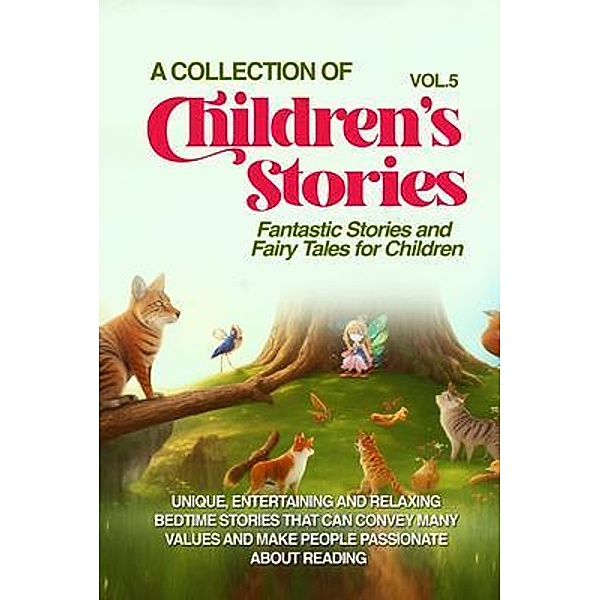 A COLLECTION OF CHILDREN'S STORIES / Vol 5, Lovely Stories