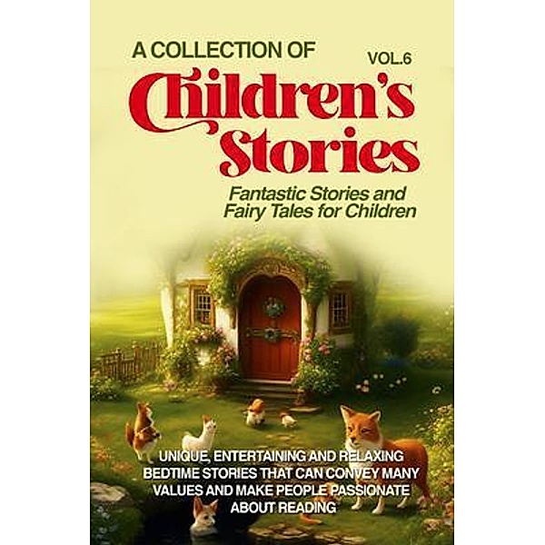 A COLLECTION OF CHILDREN'S STORIES / Vol 6, Lovely Stories