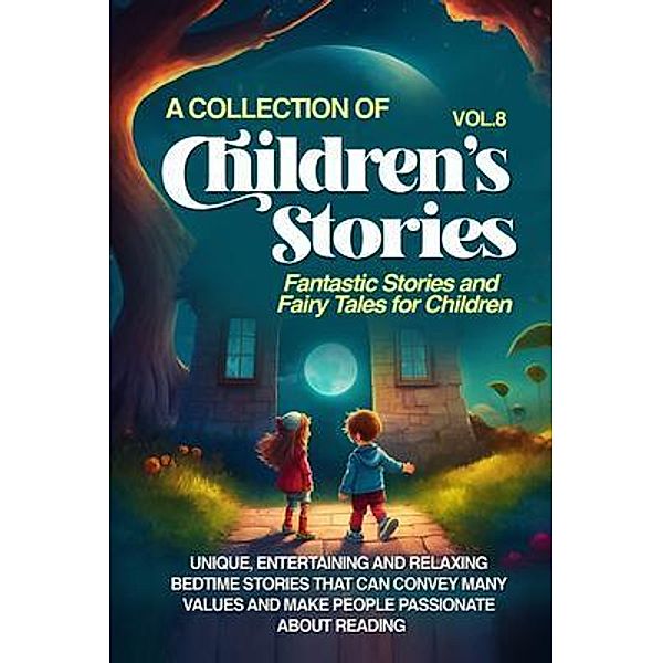 A COLLECTION OF CHILDREN'S STORIES / Vol 8, Lovely Stories