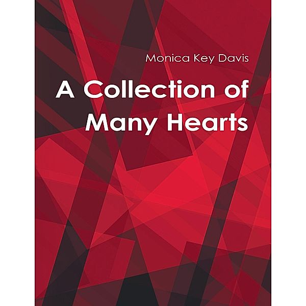 A Collection of Many Hearts, Monica Key Davis