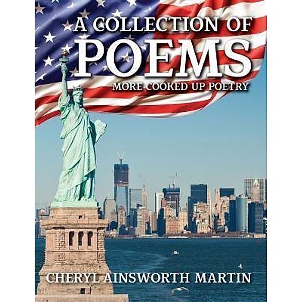 A Collection of Poems / TOPLINK PUBLISHING, LLC, Cheryl Ainsworth Martin