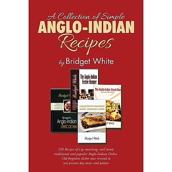 A Collection of Simple Anglo-Indian Recipes, Bridget White