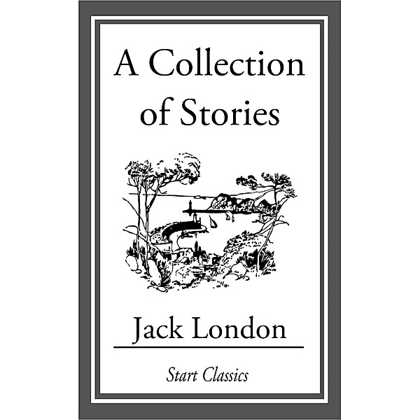 A Collection of Stories, Jack London