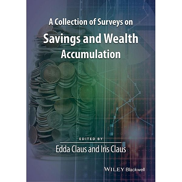 A Collection of Surveys on Savings and Wealth Accumulation / Surveys of Recent Research in Economics, Iris Claus, Edda Claus