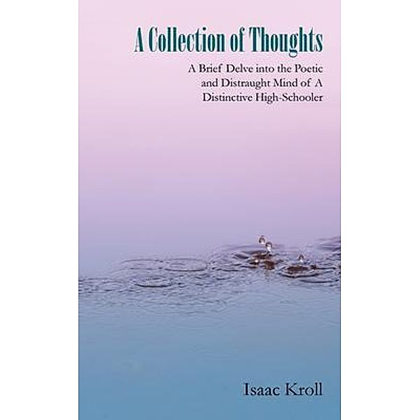 A Collection of Thoughts / Isaac Kroll, Isaac Kroll