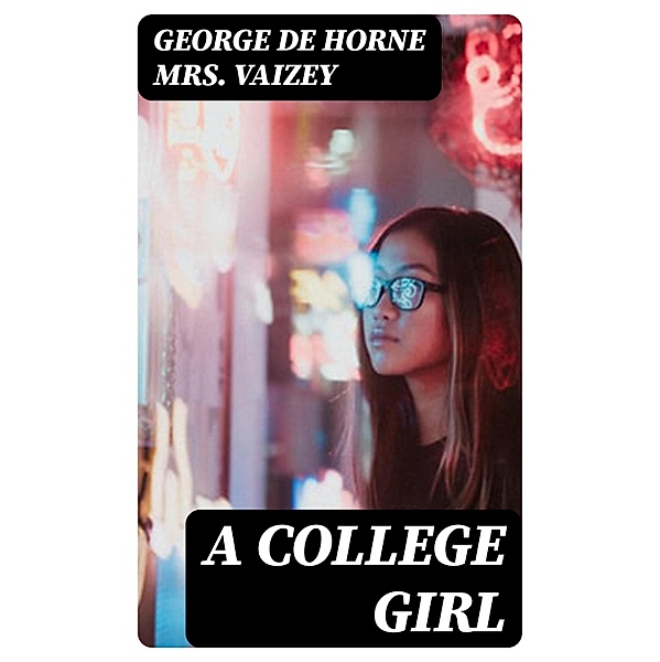 A College Girl, George de Horne Vaizey