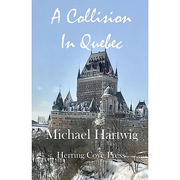 A Collision in Quebec, Michael Hartwig