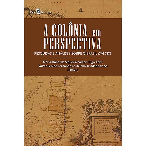 A Colônia em Perspectiva, Maria Isabel de Siqueira, Victor Hugo Abril, Helena Trindade de Sá, Valter Lenine Fernandes