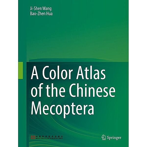 A Color Atlas of the Chinese Mecoptera, Ji-Shen Wang, Bao-Zhen Hua
