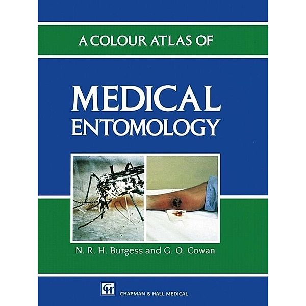 A Colour Atlas of Medical Entomology, Nicholas Burgess, G. O. Cowan