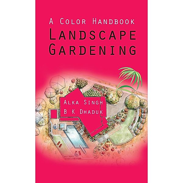 A Colour Handbook: Landscape Gardening, Alka Singh
