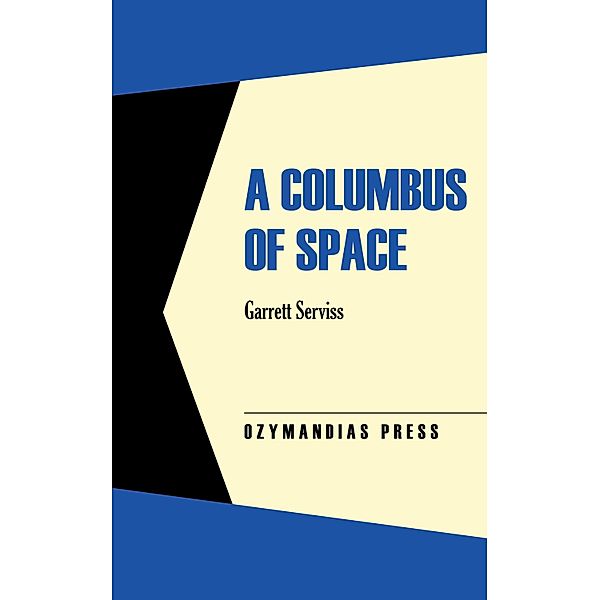 A Columbus of Space, Garrett Serviss