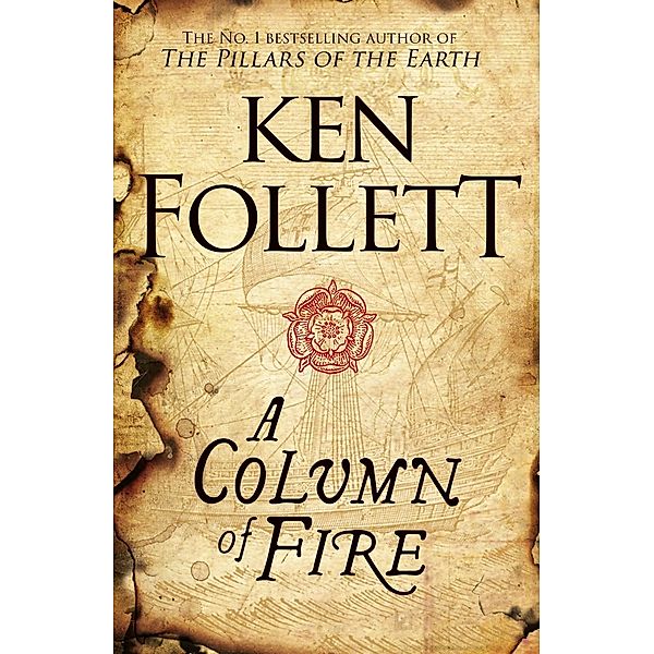 A Column of Fire / Kingsbridge-Roman Bd.03, Ken Follett