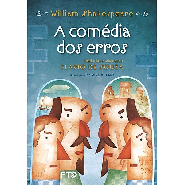 A comédia dos erros / Shakespeare em Cena, William Shakespeare, Flavio de Souza