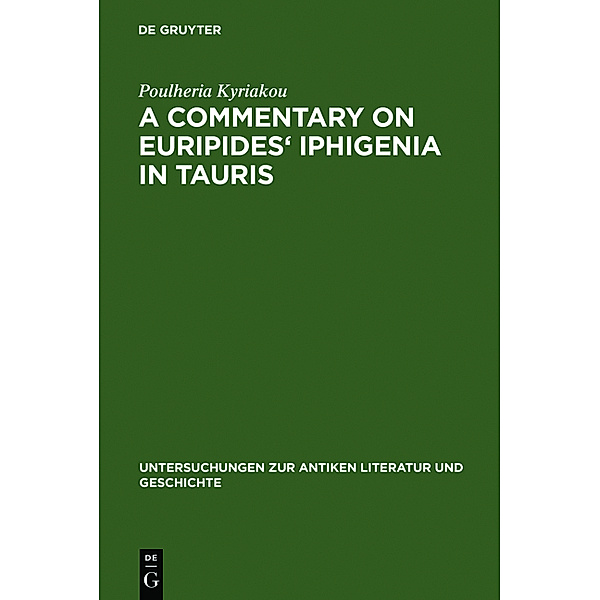 A Commentary on Euripides' Iphigenia in Tauris, Poulheria Kyriakou