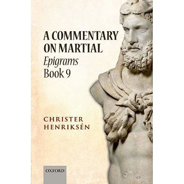 A Commentary on Martial, Epigrams Book 9, Christer Henriksén