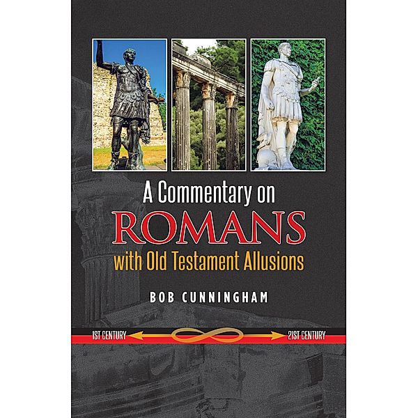 A Commentary on Romans with Old Testament Allusions, Bob Cunningham