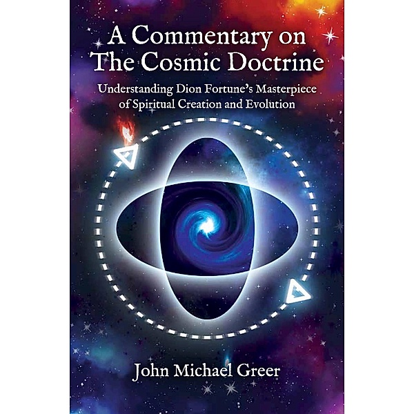 A Commentary on 'The Cosmic Doctrine', John Michael Greer