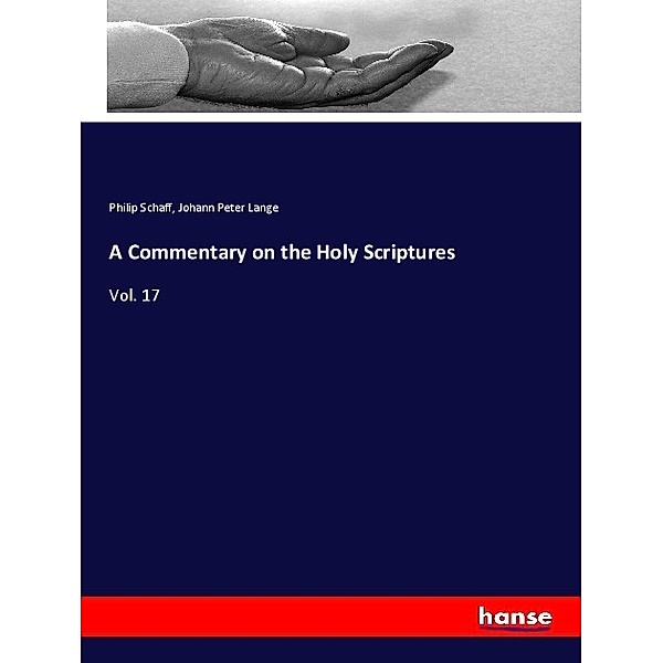 A Commentary on the Holy Scriptures, Philip Schaff, Johann Peter Lange