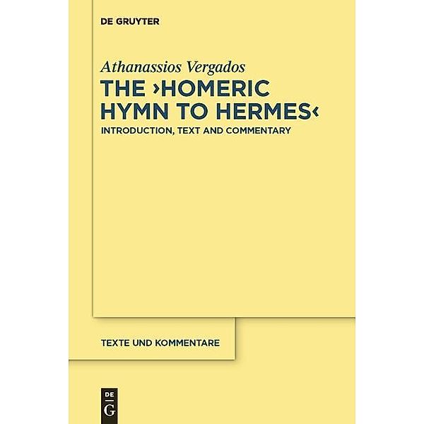 A Commentary on the Homeric Hymn to Hermes / Texte und Kommentare Bd.41, Athanassios Vergados