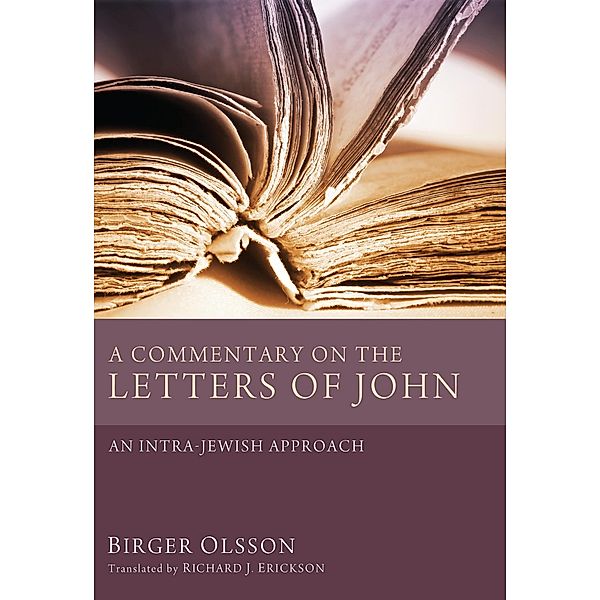 A Commentary on the Letters of John, Birger Olsson