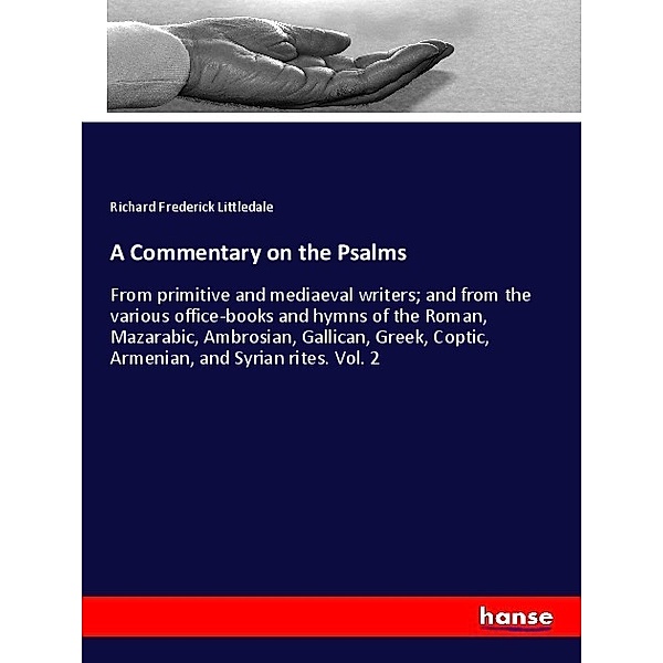 A Commentary on the Psalms, Richard Frederick Littledale