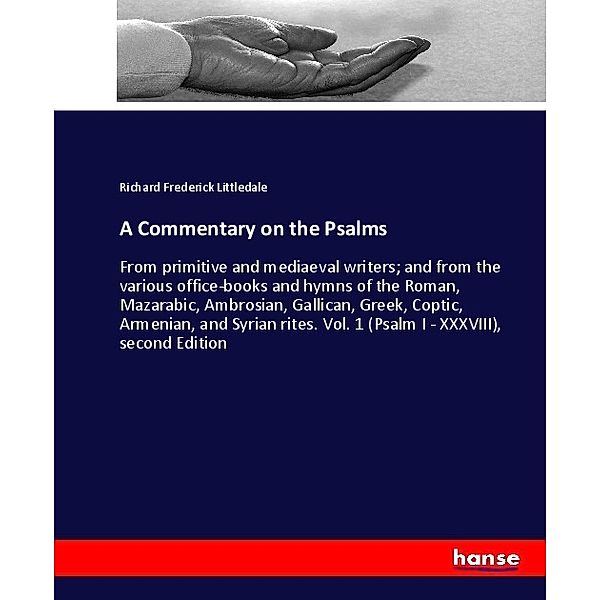 A Commentary on the Psalms, Richard Frederick Littledale