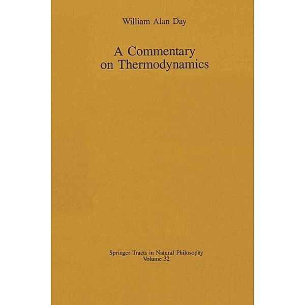 A Commentary on Thermodynamics / Springer Tracts in Natural Philosophy Bd.32, William A. Day