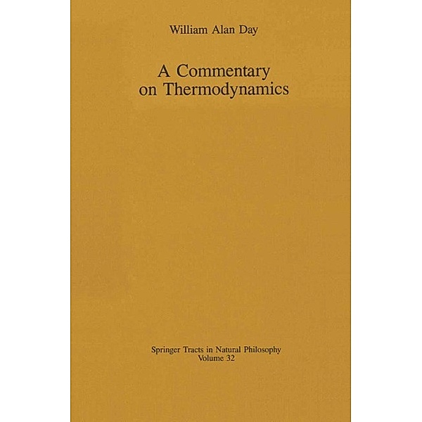 A Commentary on Thermodynamics / Springer Tracts in Natural Philosophy Bd.32, William A. Day