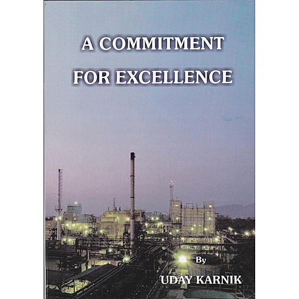 A Commitment For Excellence, Uday Karnik